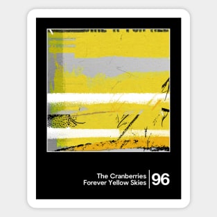 The Cranberries - Forever Yellow Skies / Minimalist Graphic Design Magnet